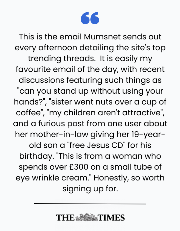 Quote about the Daily email from The Times newspaper article https://www.thetimes.com/article/3ffe9ec9-4077-4ad9-a878-0603233b0095