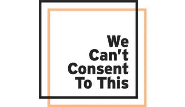 We Can't Consent To This Logo